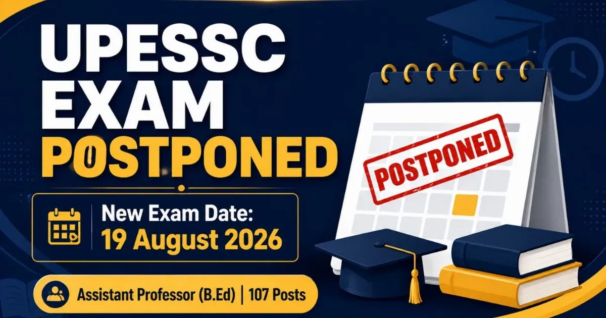 UPESSC Assistant Professor B.Ed Exam Postponed: New Date