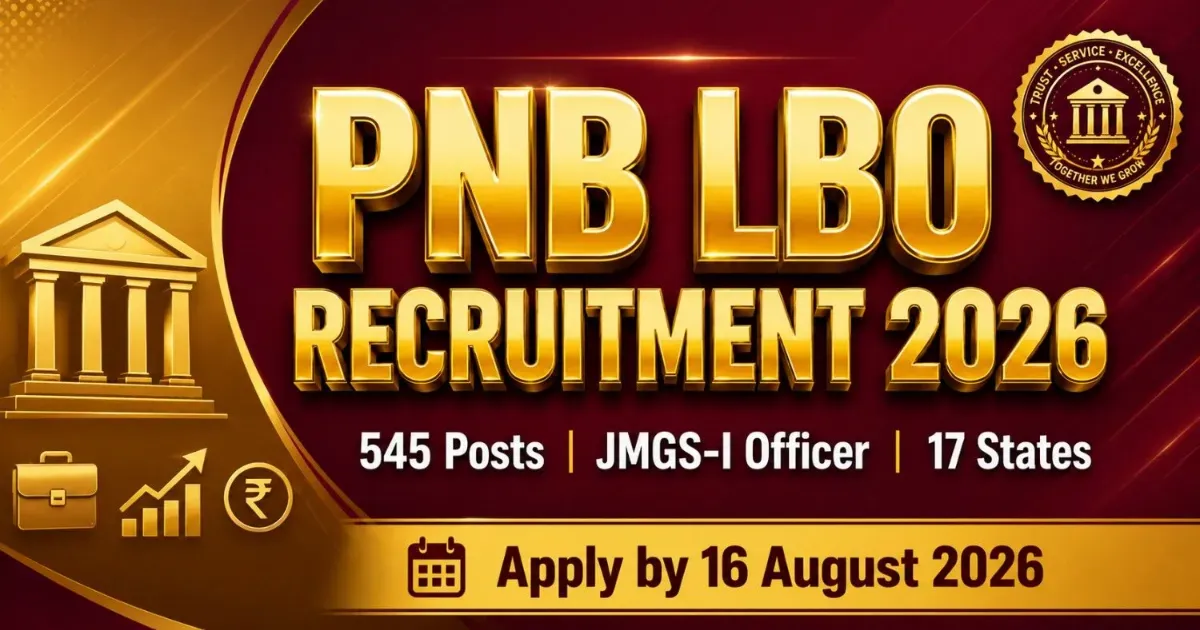 PNB LBO Recruitment 2026 - Apply by 16 Aug